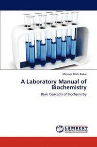 bokomslag A Laboratory Manual of Biochemistry