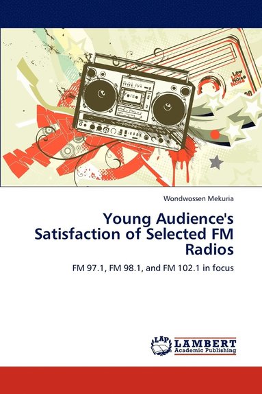 bokomslag Young Audience's Satisfaction of Selected FM Radios