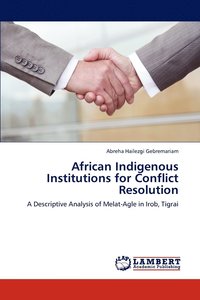 bokomslag African Indigenous Institutions for Conflict Resolution