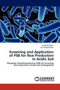 bokomslag Screening and Application of PSB for Rice Production in Acidic Soil