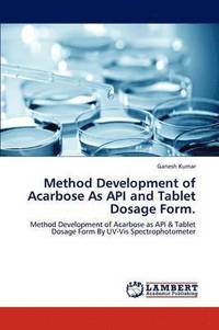 bokomslag Method Development of Acarbose As API and Tablet Dosage Form.