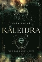 Kaleidra - Wer das Dunkel ruft (Band 1) 1