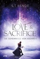 S. T. Bende - Love & Sacrifice - Die Geheimnisse von Asgard Band 4, Inbunden