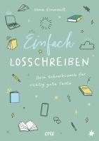 Einfach losschreiben - Dein Schreibcoach für richtig gute Texte 1