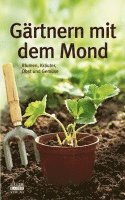 Gärtnern mit dem Mond, Inbunden