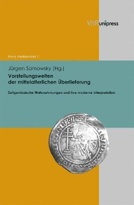 Jürgen Sarnowsky, Prof. Dr. Jurgen Sarnowsky, Jurgen Sarnowsky - Vorstellungswelten der mittelalterlichen Überlieferung, Inbunden