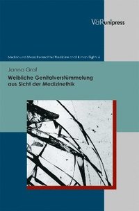 bokomslag Weibliche Genitalverstümmelung aus Sicht der Medizinethik