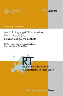 Martin Rothgangel, Ednan Aslan, Martin Jäggle, Prof. DDr. Martin Rothgangel, Univ.-Prof. Dr. Dr. h.c. Ednan Aslan, LLM Jaggle, Univ.-Prof. MMag. Dr. Martin, Martin Jaggle - Religion und Gemeinschaft, Inbunden