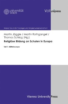 Martin Jäggle, Martin Rothgangel, Thomas Schlag, LLM Jaggle, Univ.-Prof. MMag. Dr. Martin, Prof. DDr. Martin Rothgangel, Prof. Dr. Thomas Schlag, Martin Jaggle - Religiöse Bildung an Schulen in Europa, Inbunden