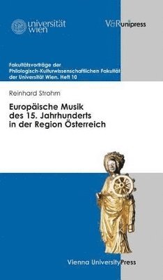 Reinhard Strohm - FakultÃ¤tsvortrÃ¤ge der Philologisch-Kulturwissenschaftlichen FakultÃ¤t der UniversitÃ¤t Wien, Häftad