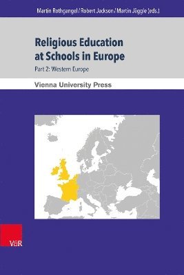Martin Rothgangel, Robert Jackson, Martin Jäggle, Martin Jaggle - Religious Education at Schools in Europe, Inbunden