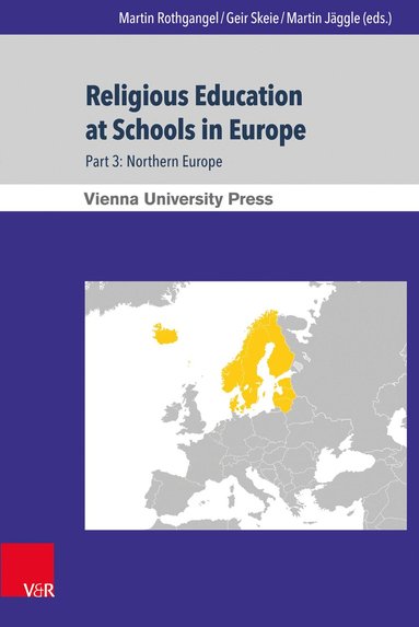 Martin Rothgangel, Geir Skeie, Martin Jäggle - Religious Education at Schools in Europe, Inbunden