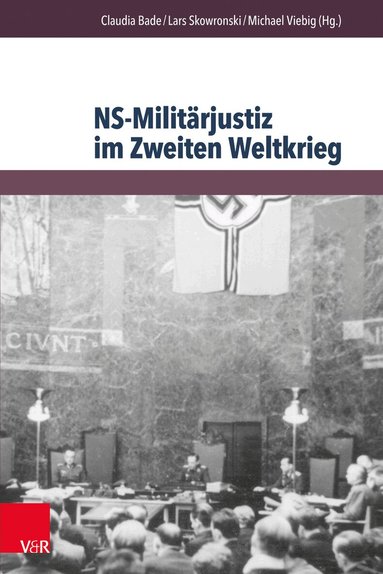 Claudia Bade, Lars Skowronski, Michael Viebig - NS-Militärjustiz im Zweiten Weltkrieg, Häftad