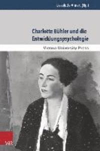 Lieselotte Ahnert - Charlotte Bühler und die Entwicklungspsychologie, Häftad