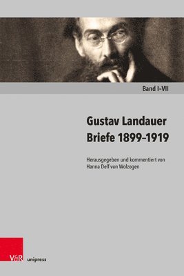 Gustav Landauer, Hanna Delf Von Wolzogen - Briefe 1899-1919, Inbunden