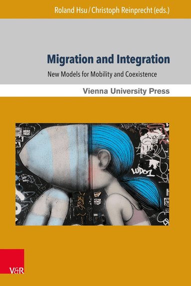 Roland Hsu, Christoph Reinprecht, Roland Hsu, Christoph Reinprecht - Migration and Integration, Häftad