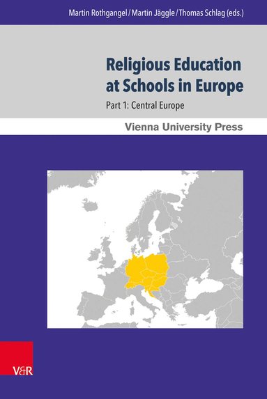 Martin Rothgangel, Martin Jäggle, Thomas Schlag - Religious Education at Schools in Europe, Inbunden