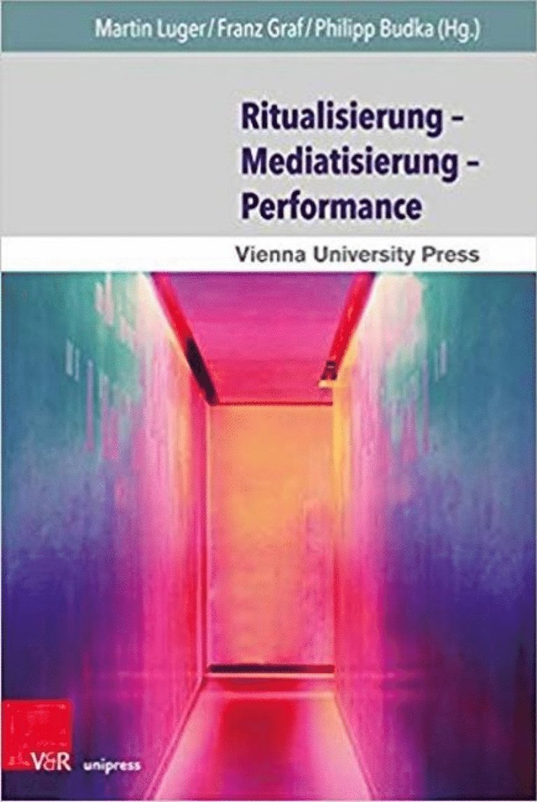 Martin r Luge, Philipp Budka, Franz Graf - Ritualisierung Mediatisierung Performance, Häftad