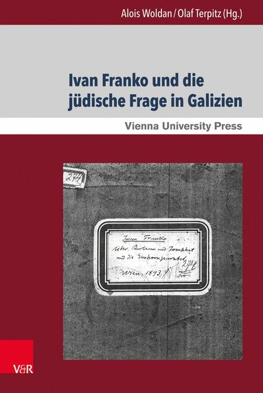 Alois Woldan, Olaf Terpitz - Ivan Franko und die jüdische Frage in Galizien, Inbunden