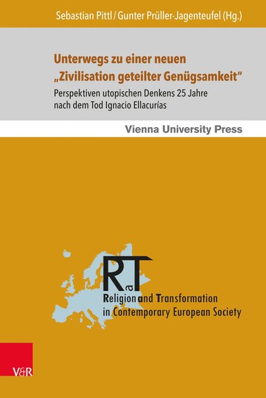 Sebastian Pittl, Gunter Prüller-Jagenteufel - Unterwegs zu einer neuen „Zivilisation geteilter Genügsamkeit“, Inbunden