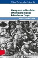 bokomslag Management and Resolution of Conflict and Rivalries in Renaissance Europe