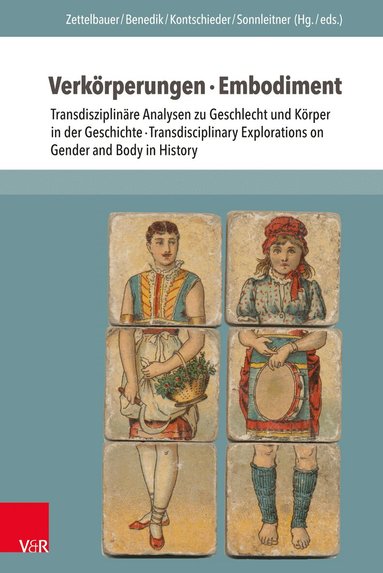 Heidrun Zettelbauer, Stefan Benedik, Nina Kontschieder, Käthe Sonnleitner - Verkörperungen · Embodiment, Häftad