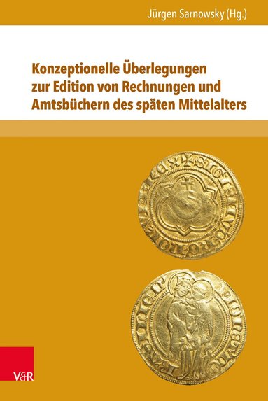 Jürgen Sarnowsky - Konzeptionelle Überlegungen zur Edition von Rechnungen und Amtsbüchern des späten Mittelalters, Inbunden