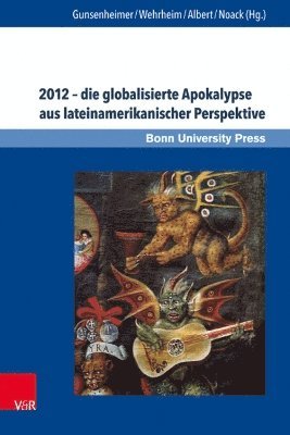 bokomslag 2012 -- die globalisierte Apokalypse aus lateinamerikanischer Perspektive