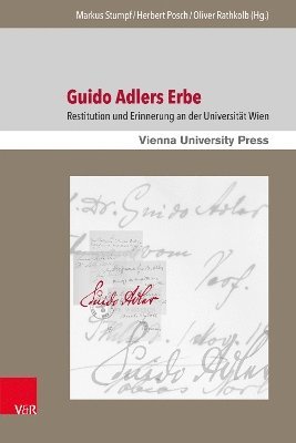 Markus Stumpf, Herbert Posch, Oliver Rathkolb - Guido Adlers Erbe, Inbunden