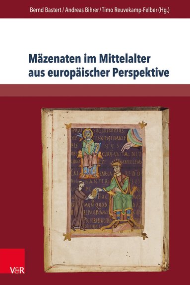 Bernd Bastert, Andreas Bihrer, Timo Reuvekamp-Felber - Mäzenaten im Mittelalter aus europäischer Perspektive, Häftad