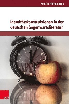 Identitätskonstruktionen in der deutschen Gegenwartsliteratur