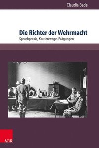 bokomslag Die Richter der Wehrmacht