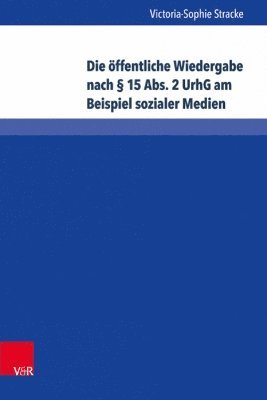 bokomslag Die offentliche Wiedergabe nach  15 Abs.