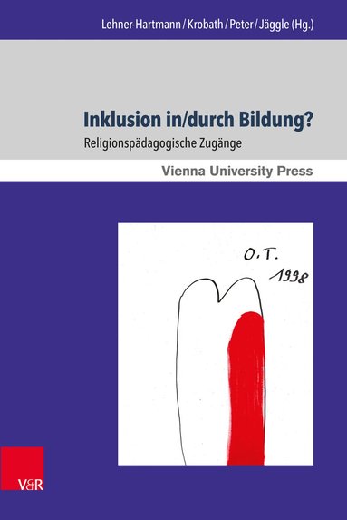 Andrea Lehner-Hartmann, Thomas Krobath, Karin Peter, Martin Jäggle - Inklusion in/durch Bildung?, Inbunden