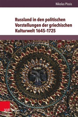 bokomslag Russland in den politischen Vorstellungen der griechischen Kulturwelt 1645-1725
