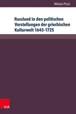 bokomslag Russland in den politischen Vorstellungen der griechischen Kulturwelt 16451725