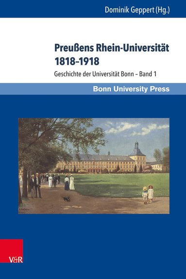 Dominik Geppert, Thomas Becker, Philip Rosin - Geschichte der Universität Bonn – Bände 1-4, Inbunden