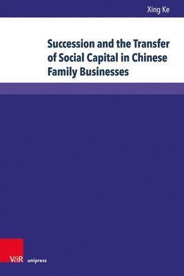 Succession and the Transfer of Social Capital in Chinese Family Businesses