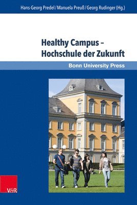 Hans-Georg Predel, Manuela Preuß, Georg Rudinger, Manuela Preuss - Healthy Campus – Hochschule der Zukunft, Inbunden