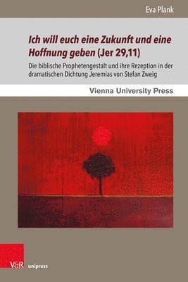 Ich will euch eine Zukunft und eine Hoffnung geben (Jer 29,11)