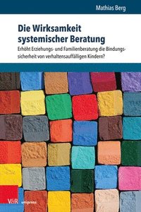 bokomslag Die Wirksamkeit systemischer Beratung