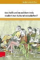bokomslag Was heisst und zu welchem Ende studiert man Kulturwissenschaften?
