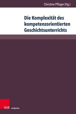 Die Komplexitt des kompetenzorientierten Geschichtsunterrichts 1