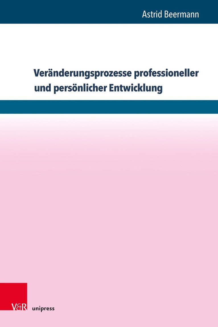 Veränderungsprozesse professioneller und persönlicher Entwicklung