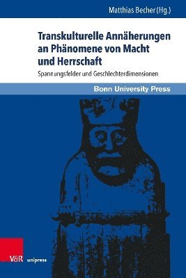 bokomslag Transkulturelle Annherungen an Phnomene von Macht und Herrschaft