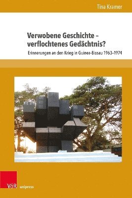 bokomslag Verwobene Geschichte - Verflochtenes Gedachtnis?: Erinnerungen an Den Krieg in Guinea-Bissau 1963-1974