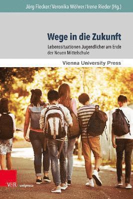 Jörg Flecker, Veronika Wöhrer, Irene Rieder, Jorg Flecker, Veronika Wohrer - Wege in die Zukunft, Inbunden