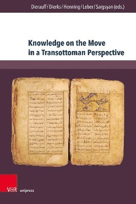 Knowledge on the Move in a Transottoman Perspective 1