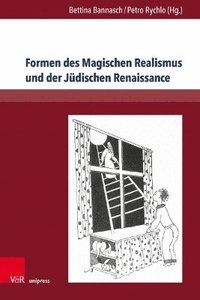 bokomslag Formen des Magischen Realismus und der Judischen Renaissance