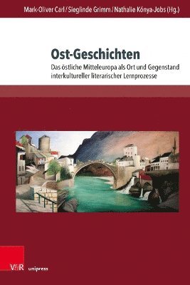 Mark-Oliver Carl, Sieglinde Grimm, Nathalie Kónya-Jobs - Ost-Geschichten, Inbunden